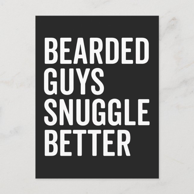 Bearded Guys Snuggle Better Funny Quote Postcard (Front)