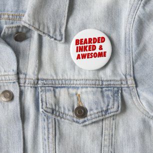 Bearded, Inked & Awesome 2 Inch Round Button