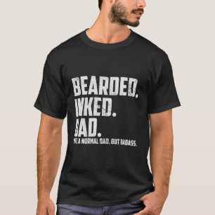 Bearded Inked Dad Like A Normal Dad But Badass Quo T-Shirt