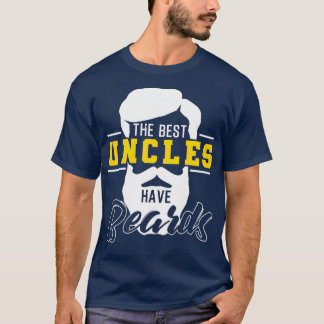 Bearded Uncle Best Uncles Have Beards Gift 2 T-Shirt
