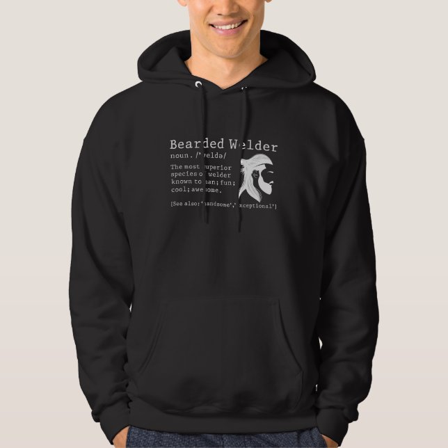 Bearded Welder Funny Welding Quote Welders Hoodie (Front)