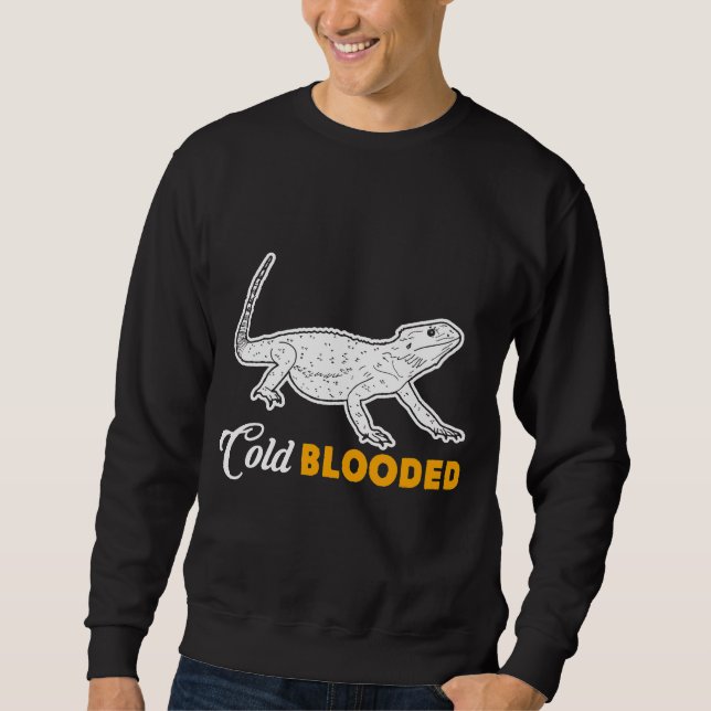 Beardie Cold Blooded Lizard Bearded Dragon Sweatshirt (Front)
