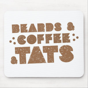 beards and coffee and tats mouse pad