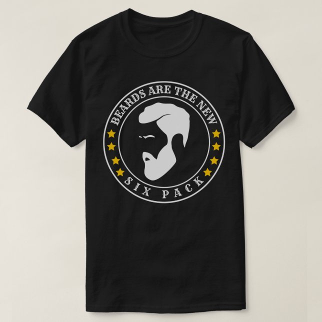 Beards Are The New Six Pack 5 T-Shirt (Design Front)