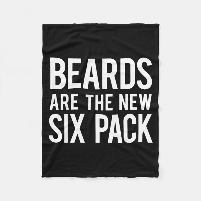 Beards Are The New Six Pack  Fleece Blanket (Front)