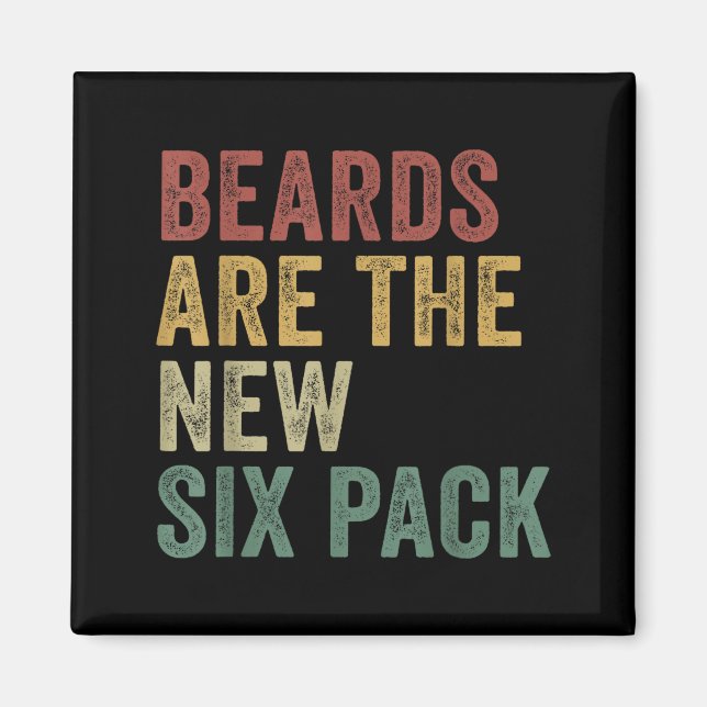 Beards Are The New Six Pack Funny Bearded Men  Magnet (Front)
