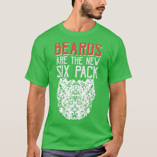 BEARDS ARE THE NEW SIXPACK 1 T-Shirt