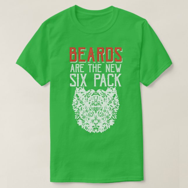 BEARDS ARE THE NEW SIXPACK T-Shirt (Design Front)