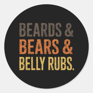 Beards Bears Belly Rubs LGBTQ Gay Pride Ally  Classic Round Sticker