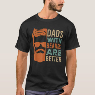 Beards Dad Father s Day Funny Dad Gift From Daught T-Shirt