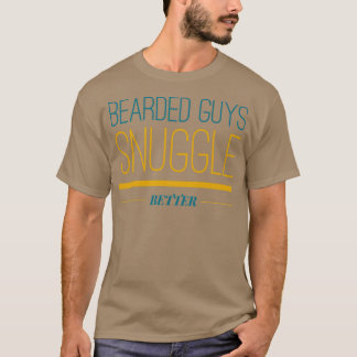 Beared Guys Snuggle Better Classic TShirt