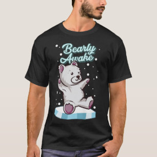 Bearly Awake Cute Polar Bear Cub Funny Animal Pun  T-Shirt