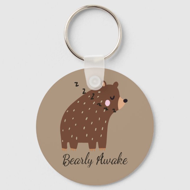 Bearly Awake fun Quote cute cartoon bear animal Keychain (Front)