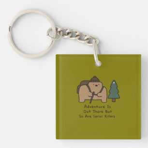 Bears Are Cute But Deadly Hiking Adventure Joke Keychain
