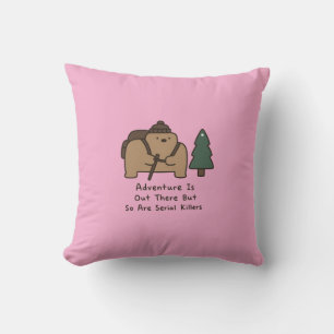 Bears Are Cute But Deadly Hiking Adventure Joke Throw Pillow