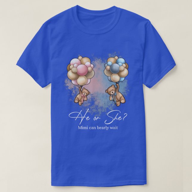 Bears Balloons Mimi Can Bearly Wait Gender Reveal  T-Shirt (Design Front)