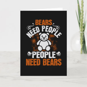 Bears - Bears Ned People People Need Bears Card