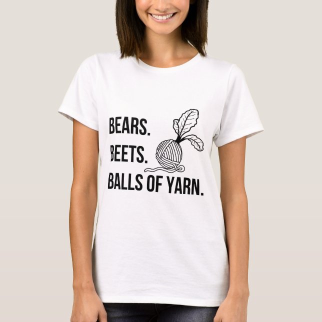 Bears Beets Balls of Yarn - Women's Tee (Front)