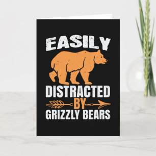 Bears - Easily Distracted By Grizzly Bears Card
