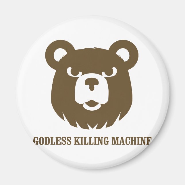 bears godless killing machines humour funny tshirt magnet (Front)