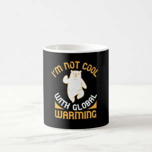 Bears - I'm Not Cool With Global Warming Coffee Mug