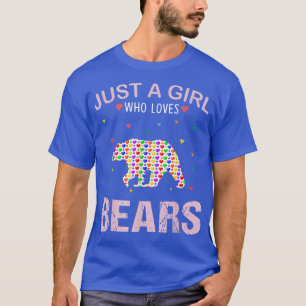 Bears Lover Girls Women Just a Girl Who Loves Bear T-Shirt