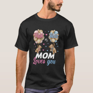 Bears Pink Or Blue Mom Loves You Gender Reveal T-Shirt