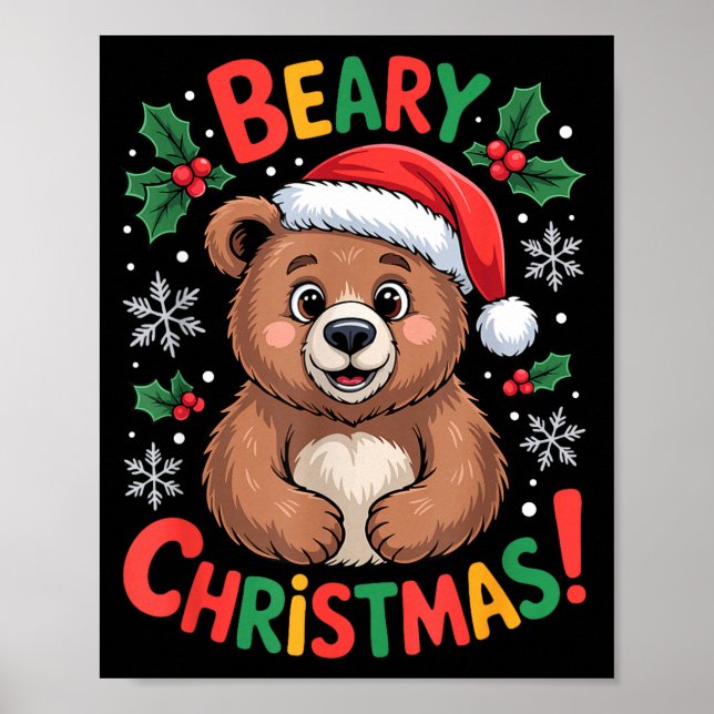 Beary Christmas Cute Bear Santa Funny Holiday  Poster (Front)