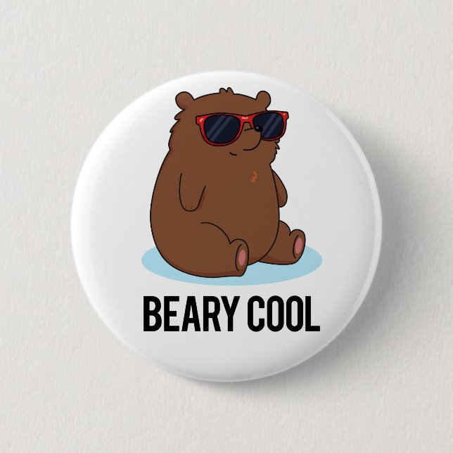 Beary Cool Funny Brown Bear Pun  2 Inch Round Button (Front)