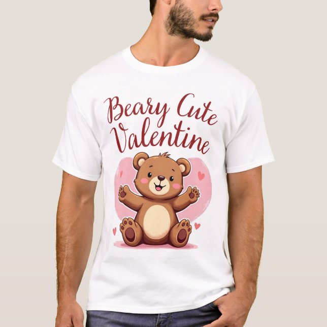 Beary Cute Valentine Edition 2 T-Shirt (Front)