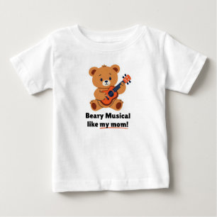 Beary Musical Like My Mom Toddler T-Shirt