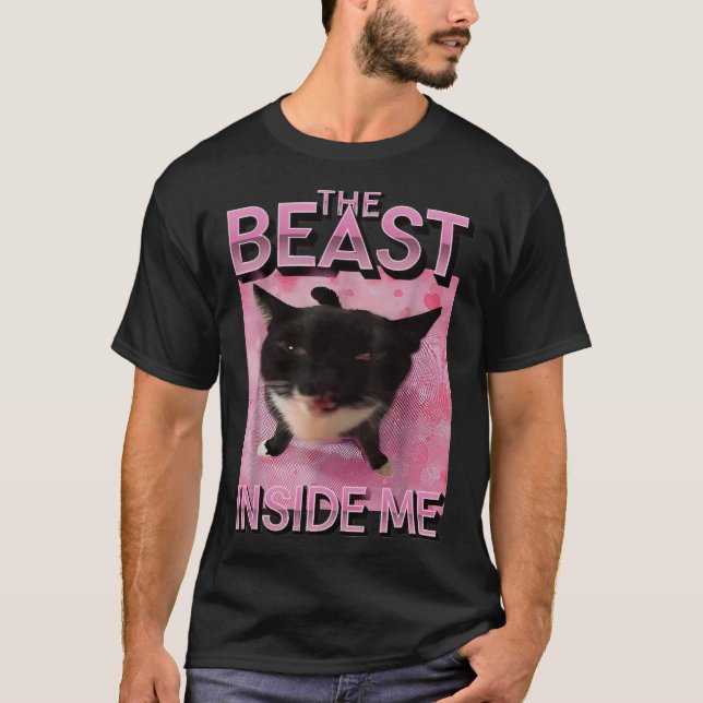 Beast Inside Me Cat Meme T-Shirt (Front)