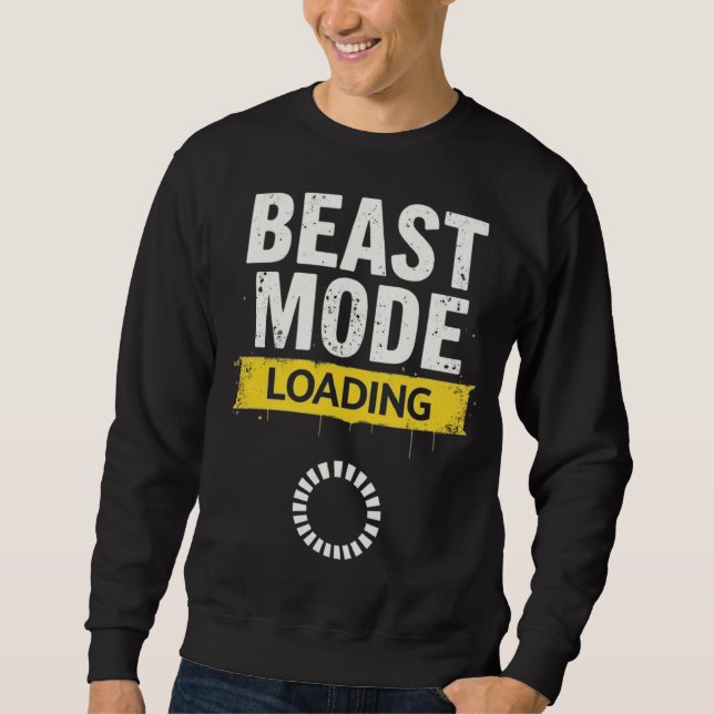 Beast Mode Loading – Motivational Gym & Gaming  Sweatshirt (Front)