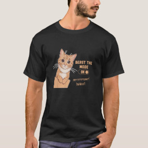 Beast the Mode On Trendy Cat Funny Animal Lover Qu T-Shirt