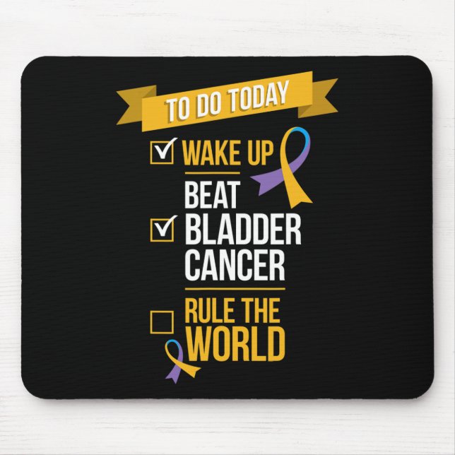Beat Bladder Cancer Rule the World  Mouse Pad (Front)