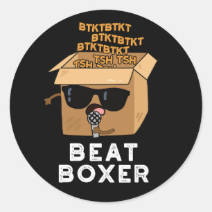 Beat Boxer Funny Beatboxer Box Pun Dark BG Classic Round Sticker