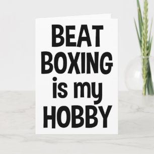 Beat Boxing Is My Hob2 Card
