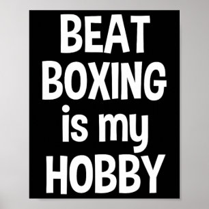 Beat Boxing Is My Hob3 Poster