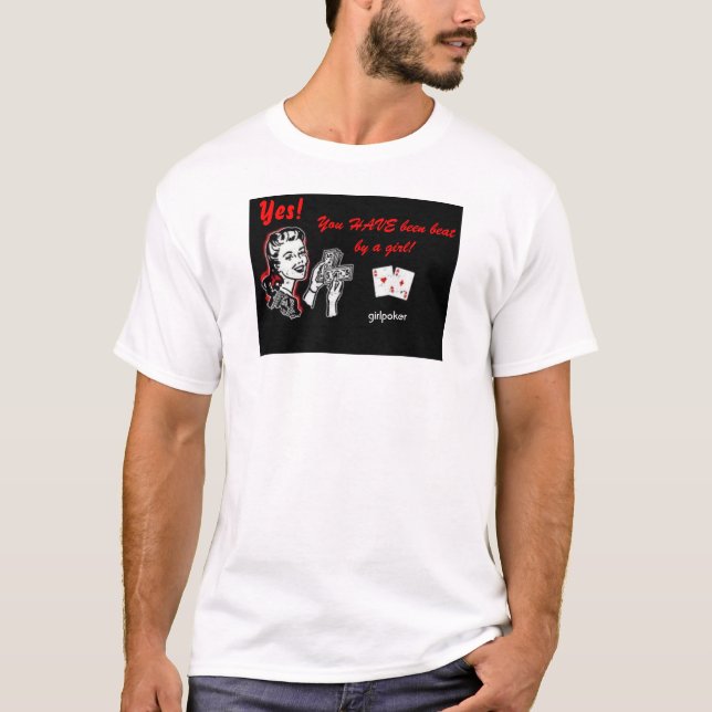 Beat by a girl! T-Shirt (Front)