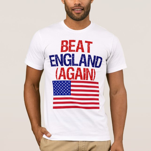 Beat England Again T-Shirt (Front)