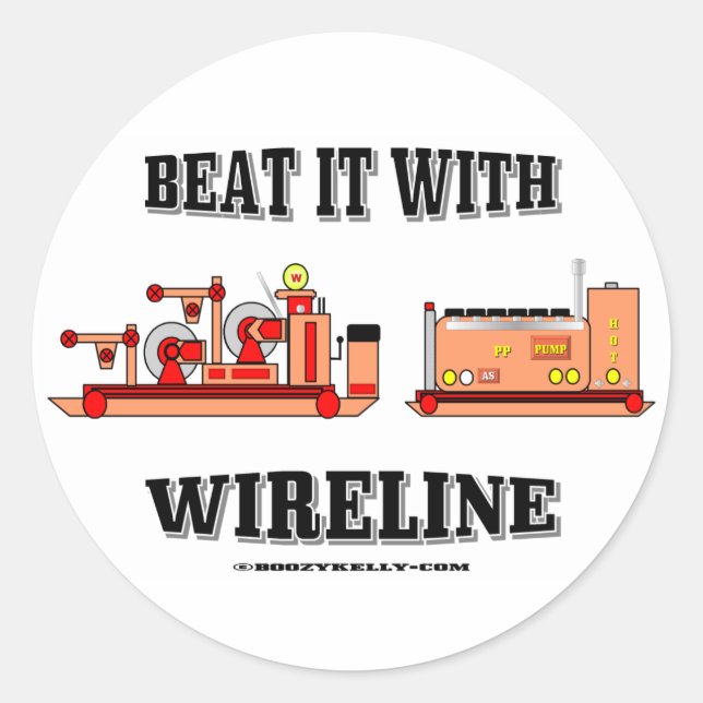 Beat it with Wireline, Oil Field Sticker (Front)