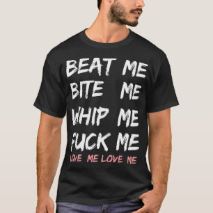 Beat me bite me whip me Joan Jett T-Shirt