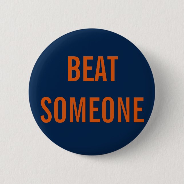 BEAT SOMEONE Button (Front)