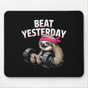 Beat Yesterday Funny Sloth Barbell Training Mouse Pad