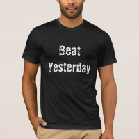 Beat Yesterday Men's T-shirt