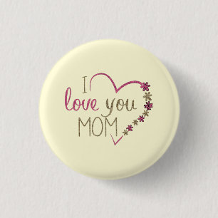 Beatiful Mother's day 1 Inch Round Button