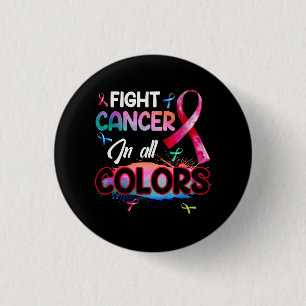 Beating Cancer Fighting Cancer Colors Cancer Aware 1 Inch Round Button