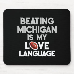 Beating Michigan Love Funny Ohio Home Buckeye Quot Mouse Pad