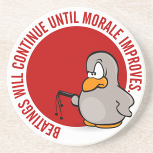 Beatings will continue until morale improves coaster