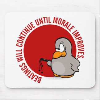 Beatings will continue until morale improves mouse pad